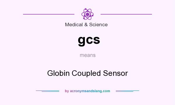 What does gcs mean? It stands for Globin Coupled Sensor