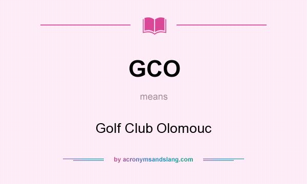 What does GCO mean? It stands for Golf Club Olomouc