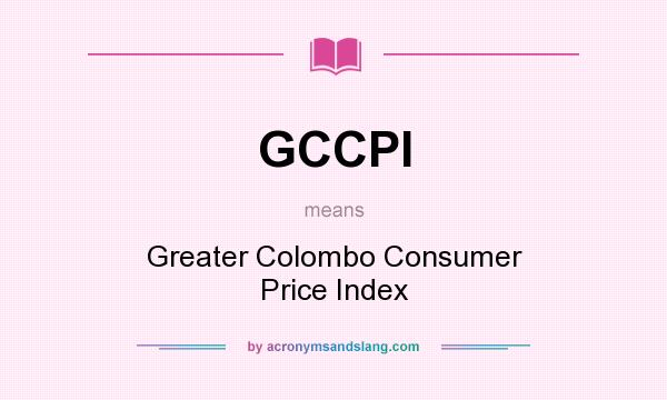 What does GCCPI mean? It stands for Greater Colombo Consumer Price Index