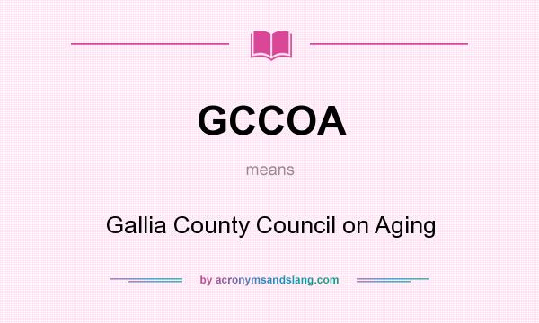 What does GCCOA mean? It stands for Gallia County Council on Aging