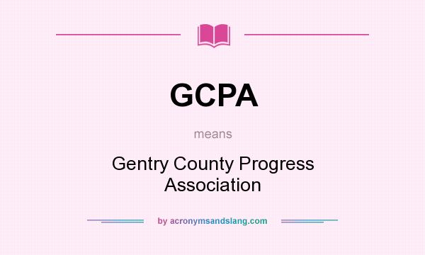 What does GCPA mean? It stands for Gentry County Progress Association