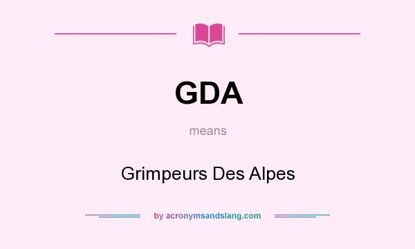 What does GDA mean? It stands for Grimpeurs Des Alpes