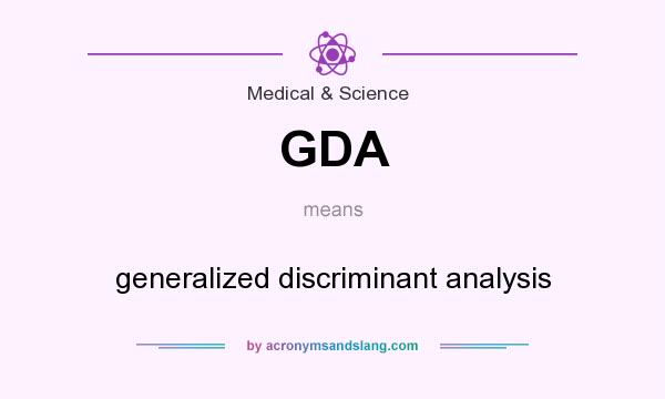 What does GDA mean? It stands for generalized discriminant analysis