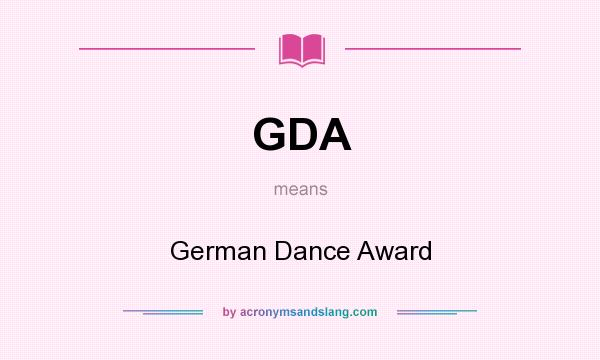 What does GDA mean? It stands for German Dance Award