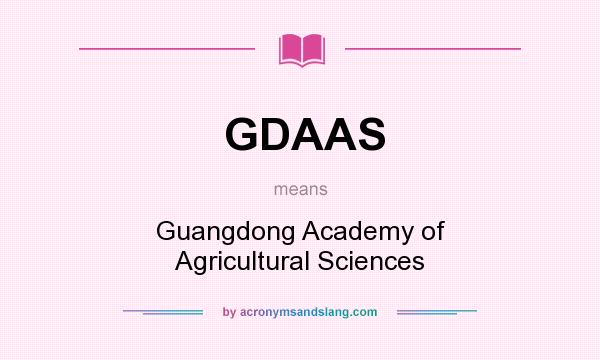 What does GDAAS mean? It stands for Guangdong Academy of Agricultural Sciences