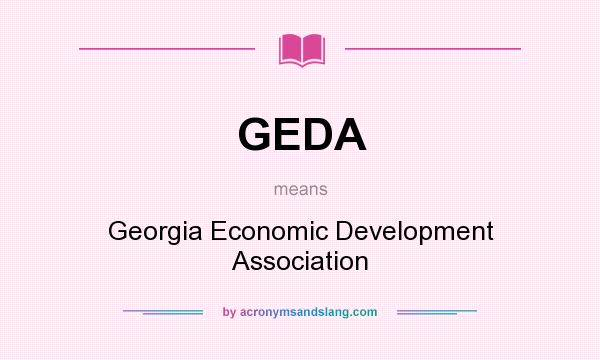 What does GEDA mean? It stands for Georgia Economic Development Association