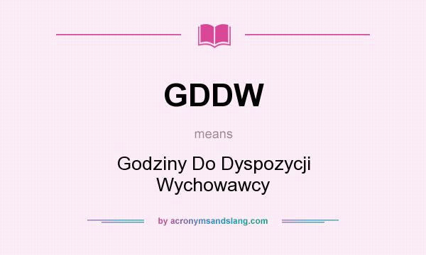 What does GDDW mean? It stands for Godziny Do Dyspozycji Wychowawcy