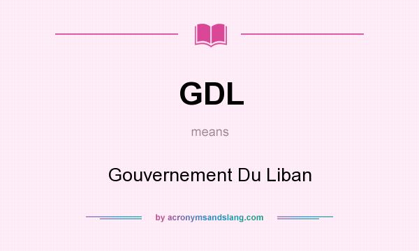 What does GDL mean? It stands for Gouvernement Du Liban
