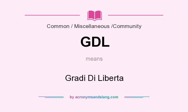What does GDL mean? It stands for Gradi Di Liberta