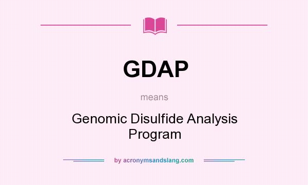 What does GDAP mean? It stands for Genomic Disulfide Analysis Program