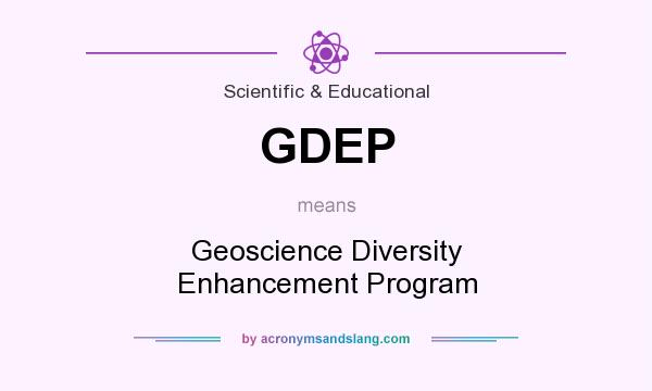 What does GDEP mean? It stands for Geoscience Diversity Enhancement Program