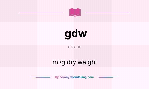 What does gdw mean? It stands for ml/g dry weight