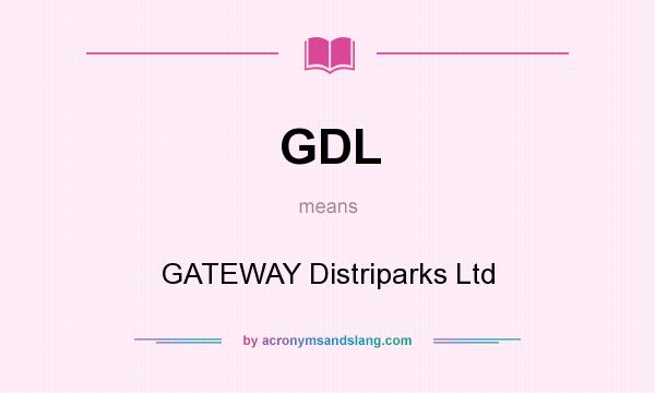 What does GDL mean? It stands for GATEWAY Distriparks Ltd