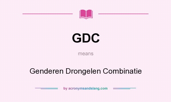 What does GDC mean? It stands for Genderen Drongelen Combinatie