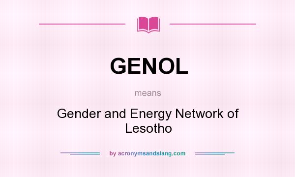 What does GENOL mean? It stands for Gender and Energy Network of Lesotho