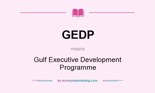 What does GEDP mean? It stands for Gulf Executive Development Programme