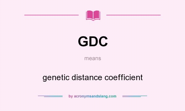 What does GDC mean? It stands for genetic distance coefficient