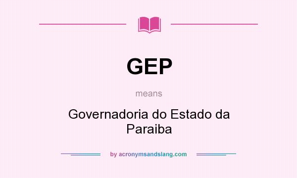 What does GEP mean? It stands for Governadoria do Estado da Paraiba