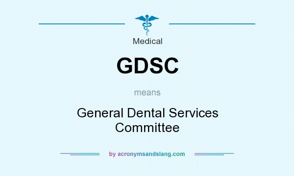 What does GDSC mean? It stands for General Dental Services Committee