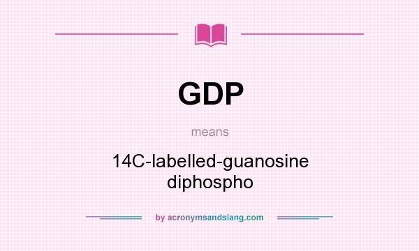 What does GDP mean? It stands for 14C-labelled-guanosine diphospho
