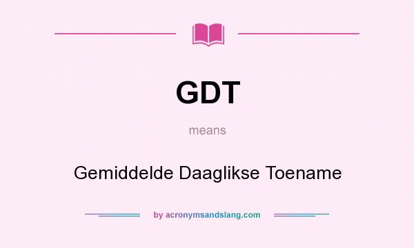 What does GDT mean? It stands for Gemiddelde Daaglikse Toename