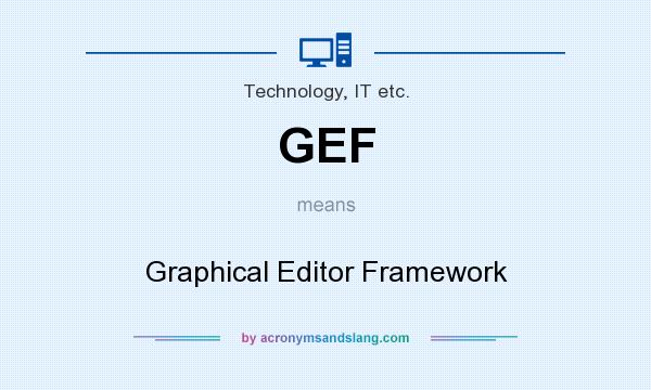 What does GEF mean? It stands for Graphical Editor Framework
