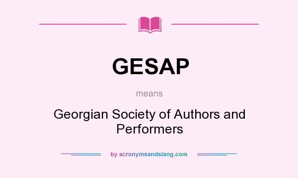What does GESAP mean? It stands for Georgian Society of Authors and Performers