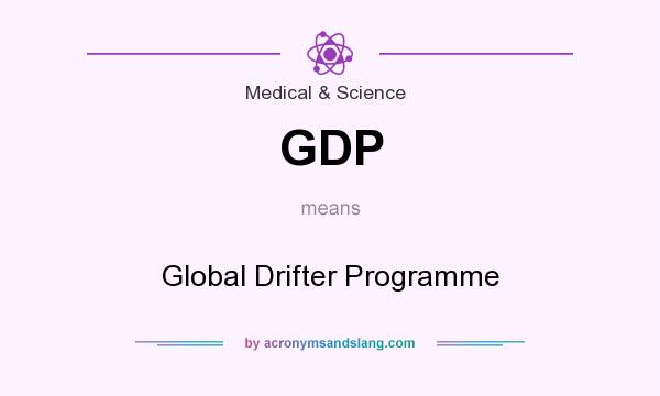What does GDP mean? It stands for Global Drifter Programme