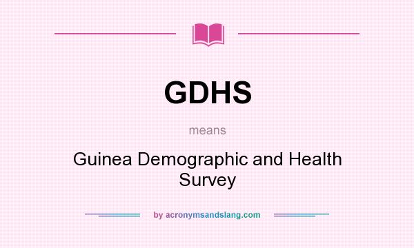 What does GDHS mean? It stands for Guinea Demographic and Health Survey