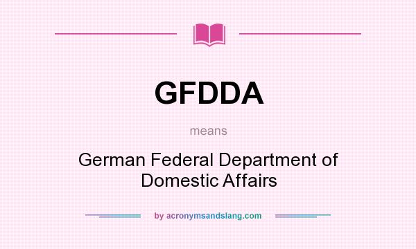 What does GFDDA mean? It stands for German Federal Department of Domestic Affairs