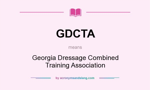 What does GDCTA mean? It stands for Georgia Dressage Combined Training Association