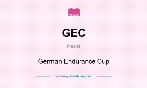 What does GEC mean? It stands for German Endurance Cup