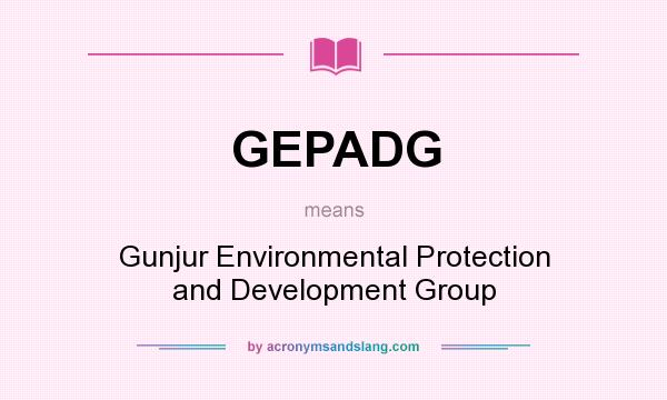 What does GEPADG mean? It stands for Gunjur Environmental Protection and Development Group
