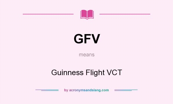 What does GFV mean? It stands for Guinness Flight VCT