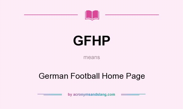 What does GFHP mean? It stands for German Football Home Page