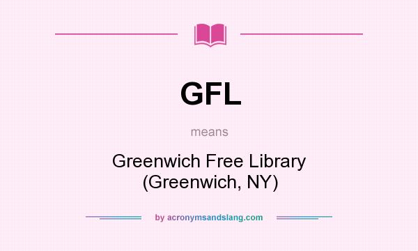 What does GFL mean? It stands for Greenwich Free Library (Greenwich, NY)