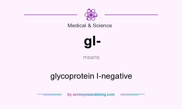 What does gI- mean? It stands for glycoprotein I-negative