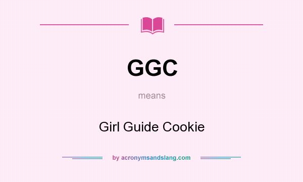 What does GGC mean? It stands for Girl Guide Cookie
