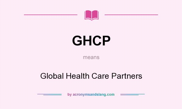 What does GHCP mean? It stands for Global Health Care Partners