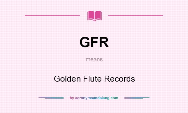 What does GFR mean? It stands for Golden Flute Records