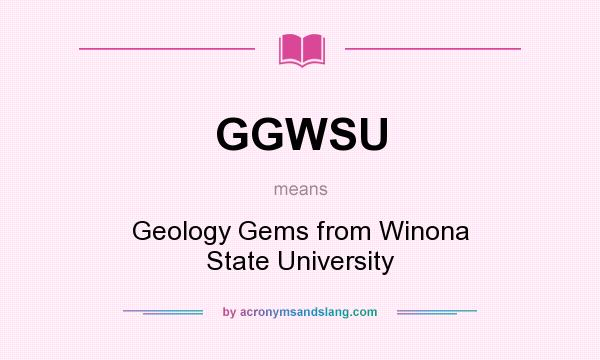 What does GGWSU mean? It stands for Geology Gems from Winona State University