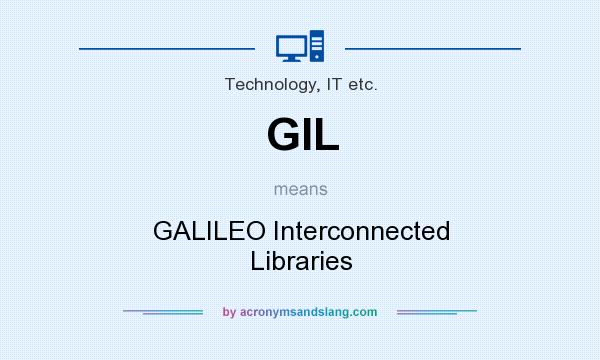 What does GIL mean? It stands for GALILEO Interconnected Libraries