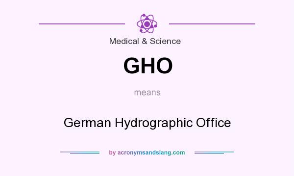 What does GHO mean? It stands for German Hydrographic Office