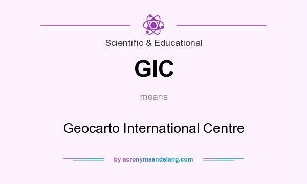 What does GIC mean? It stands for Geocarto International Centre