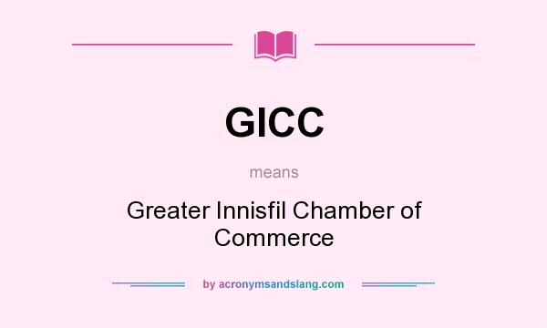 What does GICC mean? It stands for Greater Innisfil Chamber of Commerce