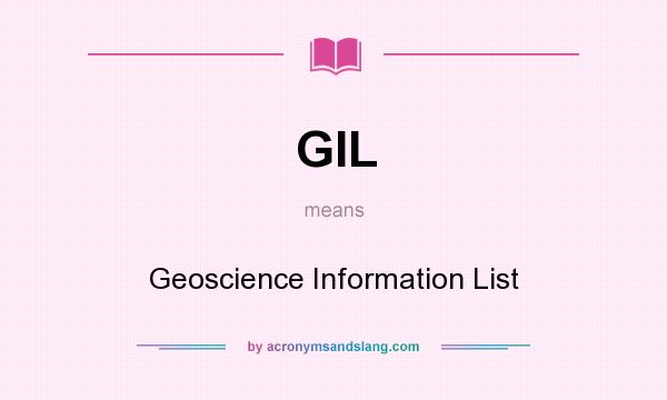 What does GIL mean? It stands for Geoscience Information List
