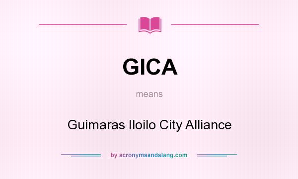 What does GICA mean? It stands for Guimaras Iloilo City Alliance