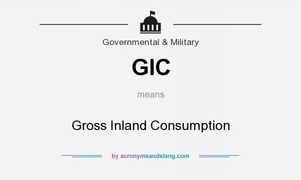 What does GIC mean? It stands for Gross Inland Consumption