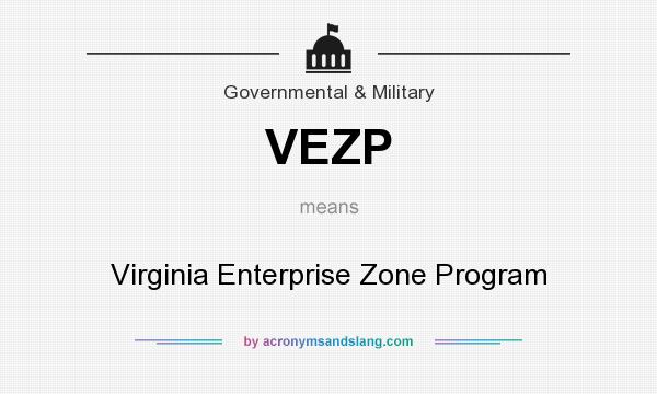 What does VEZP mean? It stands for Virginia Enterprise Zone Program