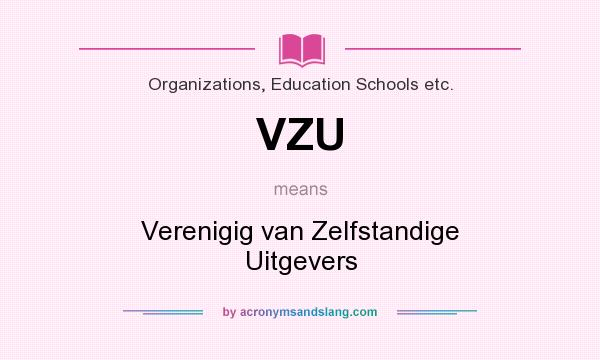 What does VZU mean? It stands for Verenigig van Zelfstandige Uitgevers